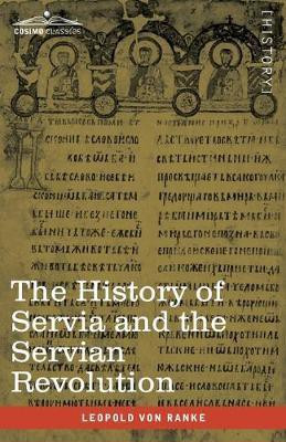 The History of Servia and the Servian Revolution(English, Paperback, Ranke Leopold Von)