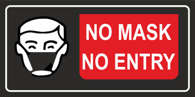 CREATIVE ADVERTISERS NO MASK NO ENTRY Emergency Sign