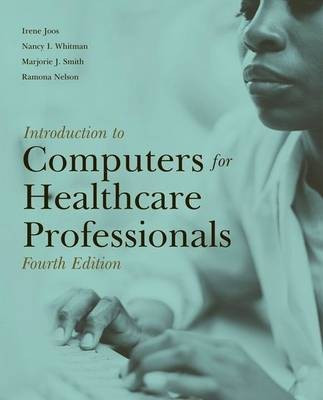 Introduction to Computers for Healthcare Professionals(English, Paperback, Joos Irene)