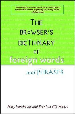 The Browser's Dictionary of Foreign Words and Phrases(English, Electronic book text, Varchaver Mary)