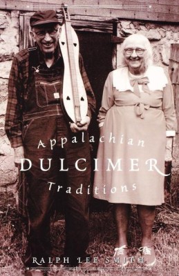 Appalachian Dulcimer Traditions(English, Paperback, Smith Ralph Lee)