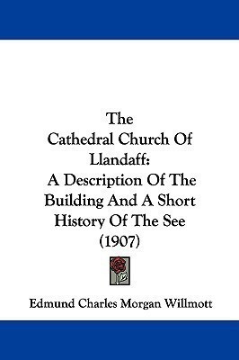 The Cathedral Church Of Llandaff(English, Paperback, Willmott Edmund Charles Morgan)