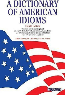 A Dictionary of American Idioms(English, Paperback, Makkai Adam)