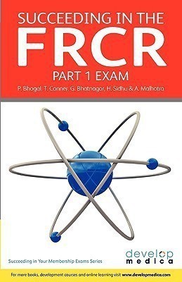 Succeeding in the FRCR Part 1 Exam(English, Paperback, Bhogal Pervinder)