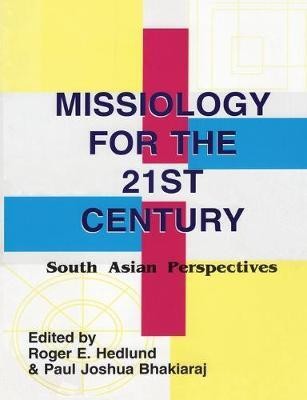 Missiology for the 21st century(English, Paperback, Roger E Hedlund)