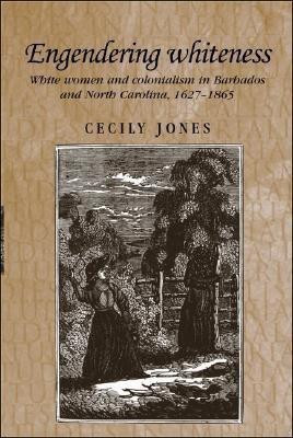 Engendering Whiteness(English, Hardcover, Jones Cecily)