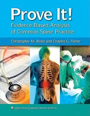 Prove It! Evidence-Based Analysis of Common Spine Practice(English, Hardcover, Bono Christopher)