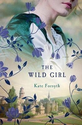 Wild Girl(English, Hardcover, Forsyth Kate)