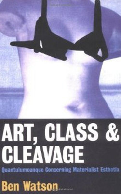 Art, Classy and Cleavage(English, Paperback, Watson Ben)