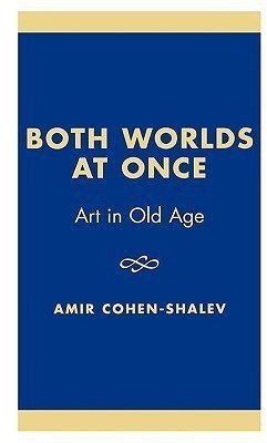Both Worlds at Once(English, Hardcover, Cohen-Shalev Amir)