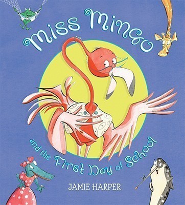 Miss Mingo and the First Day of School(English, Paperback, Harper Jamie)