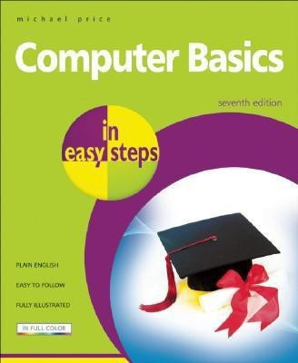 Computer Basics in Easy Steps(English, Paperback, Price Michael)