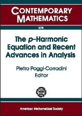 The $p$-Harmonic Equation and Recent Advances in Analysis(English, Paperback, unknown)