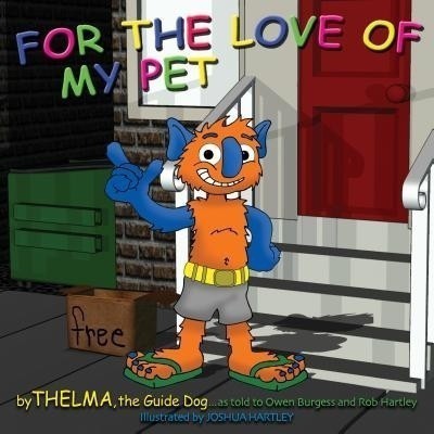 For the Love of My Pet(English, Paperback, The Guide Dog Thelma)