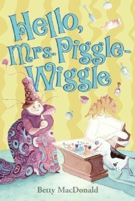 Hello, Mrs. Piggle-Wiggle(English, Paperback, MacDonald Betty)