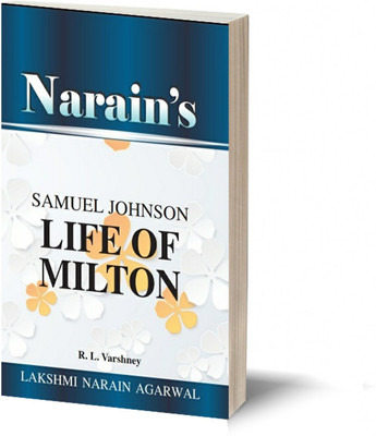 Narain's Life Of Milton * (English): Johnson Samuel [Paperback] Johnson Samuel and R.L. Varshney General Introduction, Text, Summary of the Text, Notes Explanations, Question and Answers, etc(Paperback, R.L. Varshney)
