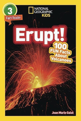 Erupt! (National Geographic Kids Readers, Level 3/Fact Reader)(English, Hardcover, Galat Joan Marie)