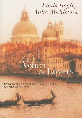 Venice for Lovers(English, Paperback, Begley Louis)