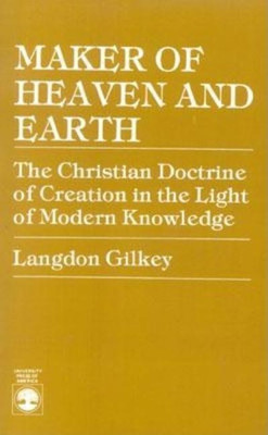 Maker of Heaven and Earth(English, Paperback, Gilkey Langdon)
