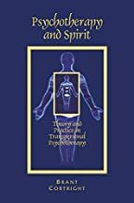 Psychotherapy and Spirit: Theory and Practice in Transpersonal Psychotherapy(Paperback, Brant Cortright)