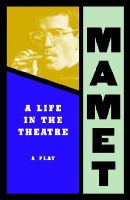 A Life in the Theatre(English, Paperback, Mamet David)