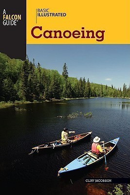 Basic Illustrated Canoeing(English, Paperback, Jacobson Cliff)