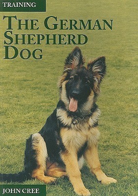 Training the German Shepherd Dog(English, Paperback, Cree John)