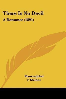 There Is No Devil(English, Paperback, Jokai Maurus)
