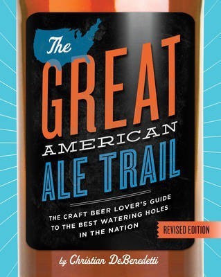 The Great American Ale Trail (Revised Edition)(English, Electronic book text, DeBenedetti Christian)