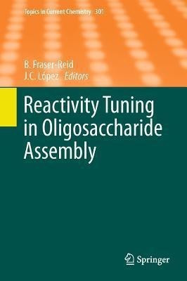 Reactivity Tuning in Oligosaccharide Assembly(English, Hardcover, unknown)