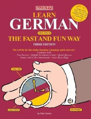 Learn German the Fast and Fun Way(English, Paperback, Graves Paul)