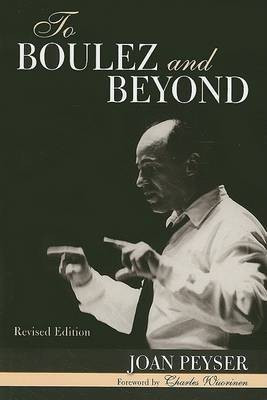 To Boulez and Beyond(English, Paperback, Peyser Joan)