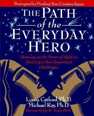 The Path of the Everyday Hero(English, Paperback, Catford L, R)