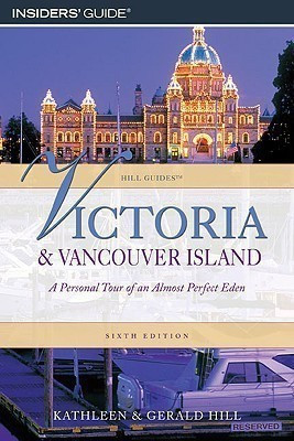 Victoria and Vancouver Island(English, Paperback, Hill Kathleen)