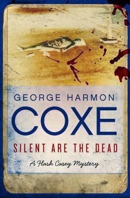 Silent Are the Dead(English, Paperback, Coxe George Harmon)