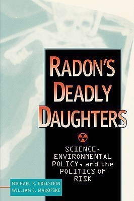 Radon's Deadly Daughters(English, Paperback, Edelstein Michael R.)