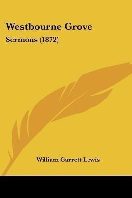 Westbourne Grove(English, Paperback, Lewis William Garrett)