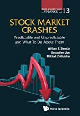 Stock Market Crashes: Predictable and Unpredictable and What to Do About Them(Paperback, William T Ziemba, Mikhail Zhitlukhin, Sebastien Lleo)