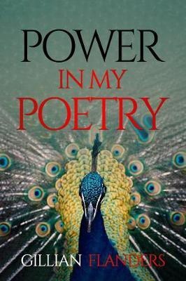 Power in My Poetry(English, Paperback, Flanders Gillian)