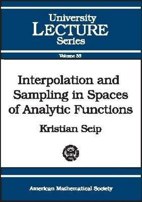 Interpolation and Sampling in Spaces of Analytic Functions(English, Paperback, unknown)