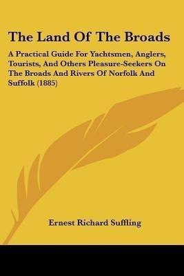 The Land Of The Broads(English, Paperback, Suffling Ernest Richard)