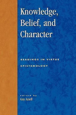 Knowledge, Belief, and Character(English, Paperback, unknown)