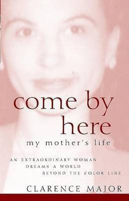 Come by Here(English, Electronic book text, Major Clarence)