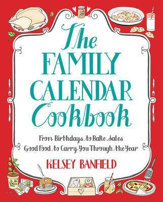 The Family Calendar Cookbook(English, Electronic book text, Banfield Kelsey)
