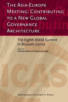 The Asia-Europe Meeting: Contributing to a New Global Governance Architecture(English, Paperback, Bersick Sebastian van der)