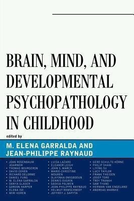 Brain, Mind, and Developmental Psychopathology in Childhood(English, Paperback, unknown)