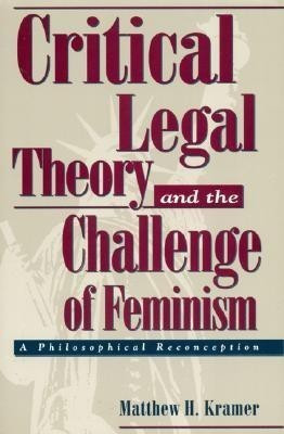 Critical Legal Theory and the Challenge of Feminism(English, Paperback, Kramer Matthew H.)