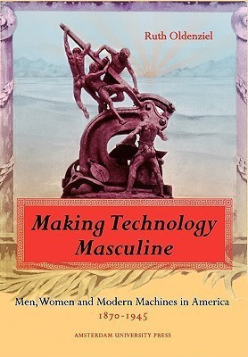 Making Technology Masculine(English, Paperback, Oldenziel Ruth R.)