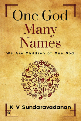 One God Many Names(English, Paperback, K V Sundaravadanan)