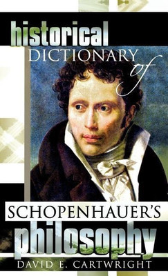 Historical Dictionary of Schopenhauer's Philosophy(English, Hardcover, Cartwright David E.)